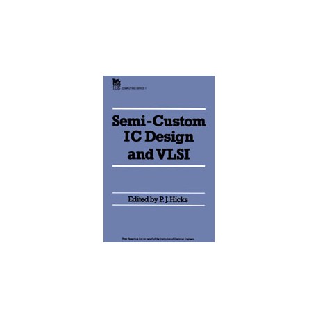 Semi-custom IC Design and VLSI
