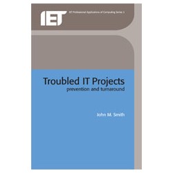 Troubled IT Projects: prevention and turnaround