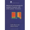 Advanced Electromagnetic Analysis of Passive and Active Planar Structures