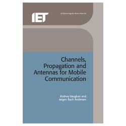 Channels, Propagation and Antennas for Mobile Communications