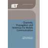 Channels, Propagation and Antennas for Mobile Communications