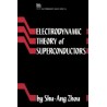 Electrodynamic Theory of Superconductors