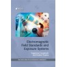 Electromagnetic Field Standards and Exposure Systems