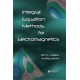 Integral Equation Methods for Electromagnetics