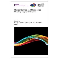 Nanoantennas and Plasmonics: Modelling, design and fabrication