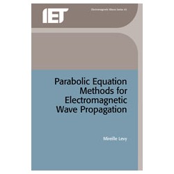 Parabolic Equation Methods for Electromagnetic Wave Propagation