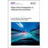 Radio Wave Propagation in Vehicular Environments