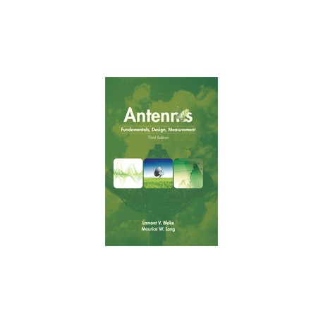 Antennas: Fundamentals, design, measurement