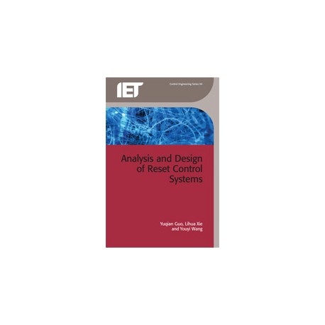 Analysis and Design of Reset Control Systems