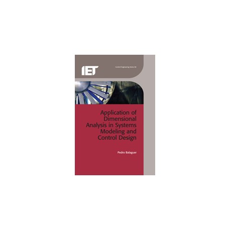 Application of Dimensional Analysis in Systems Modeling and Control Design