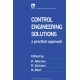 Control Engineering Solutions: a practical approach