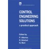Control Engineering Solutions: a practical approach