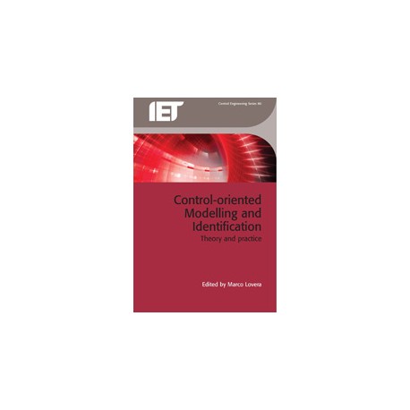 Control-oriented Modelling and Identification: Theory and practice