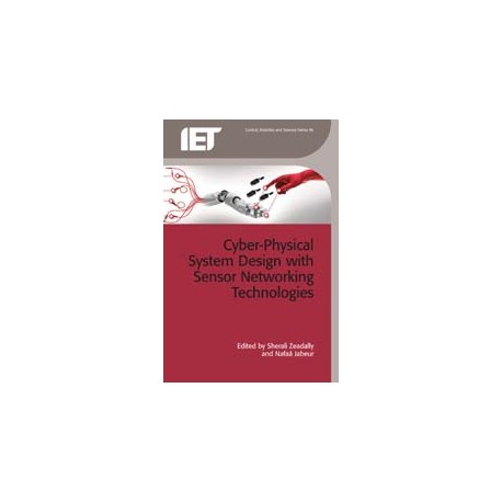 Cyber-Physical system design with sensor networking technologies