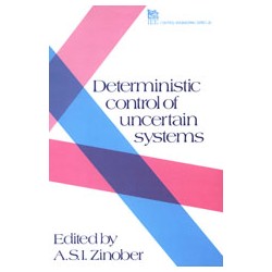 Deterministric Control of Uncertain Systems