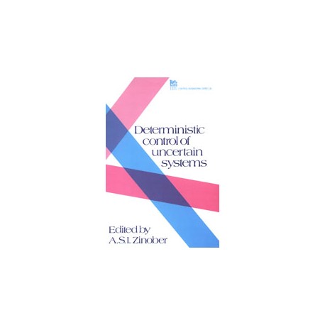 Deterministric Control of Uncertain Systems