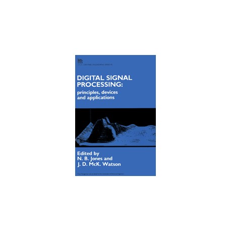Digital Signal Processing: principles, devices and applications