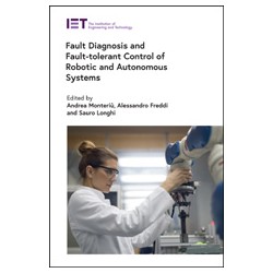 Fault Diagnosis and Fault-tolerant Control of Robotic and Autonomous Systems