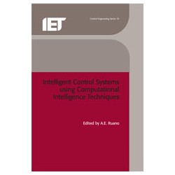 Intelligent Control Systems using Computational Intelligence Techniques