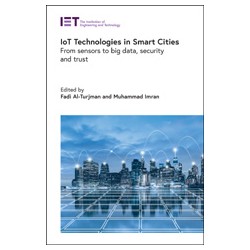 IoT Technologies in Smart Cities: From sensors to big data, security and trust