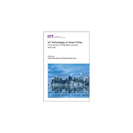 IoT Technologies in Smart Cities: From sensors to big data, security and trust