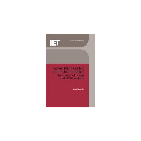 Power Plant Control and Instrumentation: the control of boilers and HRSG systems