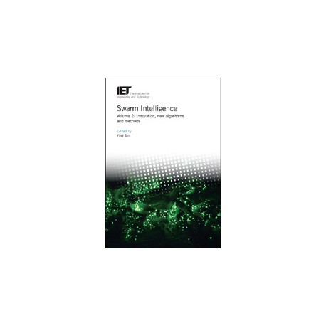 Swarm Intelligence -Volume 2: Innovation, new algorithms and methods