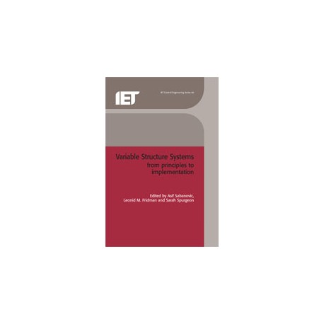 Variable Structure Systems: from principles to implementation