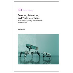 Sensors, Actuators, and Their Interfaces: A multidisciplinary introduction