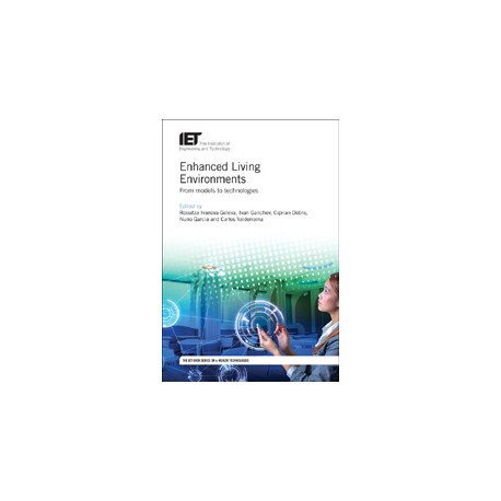 Enhanced Living Environments: From models to technologies