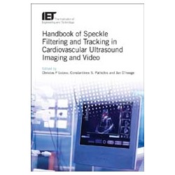 Handbook of Speckle Filtering and Tracking in Cardiovascular Ultrasound Imaging and Video