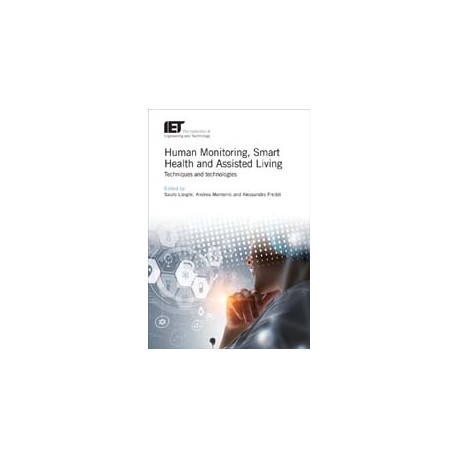 Human Monitoring, Smart Health and Assisted Living: Techniques and technologies