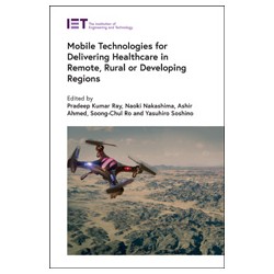 Mobile Technologies for Delivering Healthcare in Remote, Rural or Developing Regions