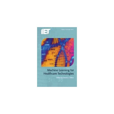 Machine Learning for Healthcare Technologies