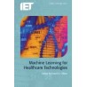 Machine Learning for Healthcare Technologies