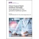 Patient-Centered Digital Healthcare Technology: Novel applications for next generation healthcare systems