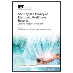 Security and Privacy of Electronic Healthcare Records: Concepts, paradigms and solutions