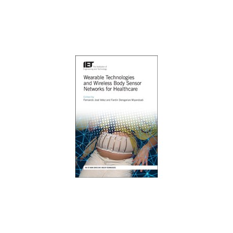 Wearable Technologies and Wireless Body Sensor Networks for Healthcare