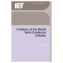 A History of the World Semiconductor Industry