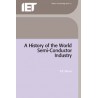 A History of the World Semiconductor Industry