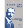 A Scientist&apos;s War: The diary of Sir Clifford Paterson 1939-45