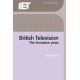 British Television: the formative years