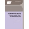Communications: an International History of the Formative Years