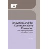 Innovation and the Communications Revolution