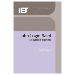 John Logie Baird: Television Pioneer