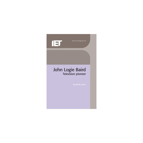 John Logie Baird: Television Pioneer
