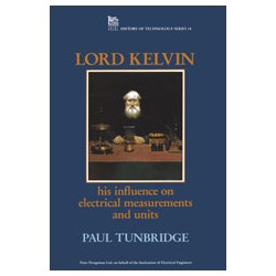 Lord Kelvin: his influence on electrical measurements and units