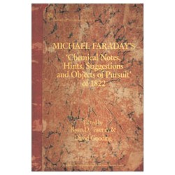 Michael Faraday&apos;s &apos;Chemical Notes, Hints, Suggestions and Objects of Pursuit&apos; of 1822