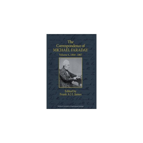 The Correspondence of Michael Faraday, Volume 6: 1860-1867