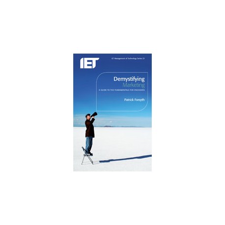 Demystifying Marketing: a guide to the fundamentals for engineers